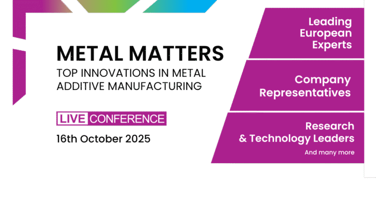 Conference: METAL MATTERS – TOP INNOVATIONS IN METAL ADDITIVE MANUFACTURING