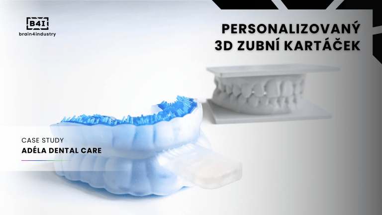 Personalizovaný zubní kartáček: Aditivní výroba ve službách dentální hygieny
