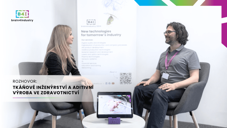 Rozhovor: Tkáňové inženýrství a&nbsp;aditivní výroba ve zdravotnictví 