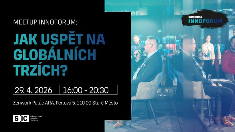 MEETUP INNOFORUM: Jak uspět na globálních trzích?
